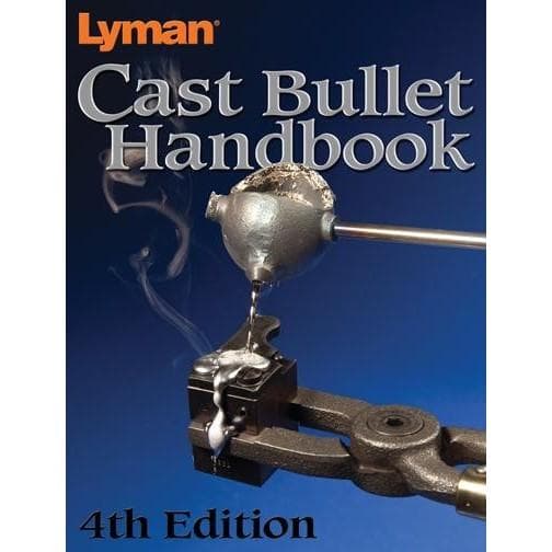 Lyman Cast Bullet Handbook - 4th Edition